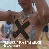 TR3NACRIA feat Sam Welch - Getaway (Intro)