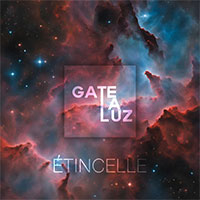 GATE LA LUZ - ÉTINCELLE