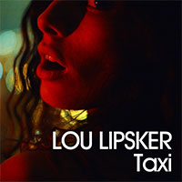 LOU LIPSKER - TAXI