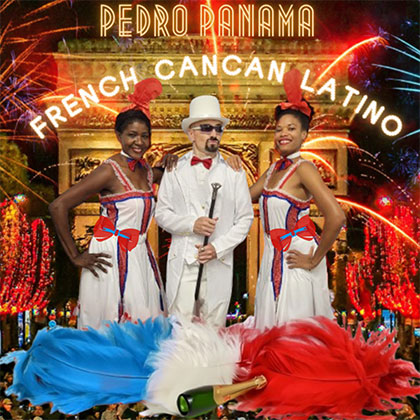PEDRO PANAMA - FRENCH CANCAN LATINO
