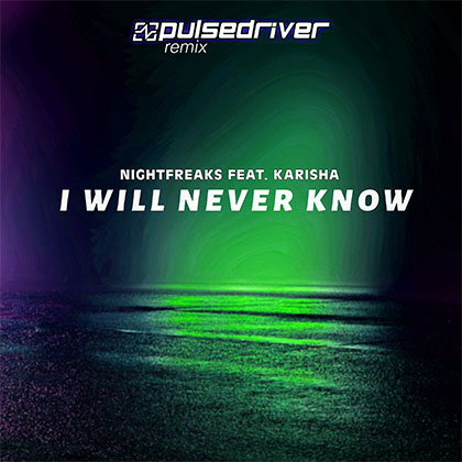 Nightfreaks feat. Karisha - I Will Never Know