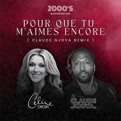 CÉLINE DION - POUR QUE TU M'AIMES ENCORE (CLAUDE NJOYA REMIX)