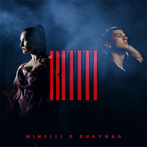 MINELLI X GUAYNAA - RITITI