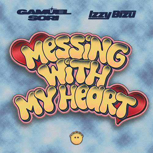 GAMUEL SORI x IZZY BIZU - MESSING WITH MY HEART