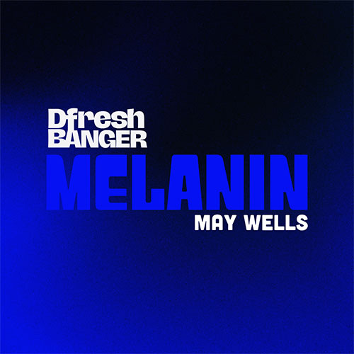 DFRESH BANGER - MELANIN