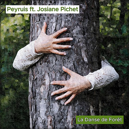 PEYRUIS FT. JOSIANE PICHET - LA DANSE DE FORÊT