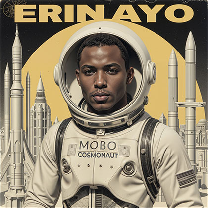 ERIN AYO - MOBO COSMONAUT