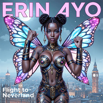 ERIN AYO - FLIGHT TO NEVERLAND